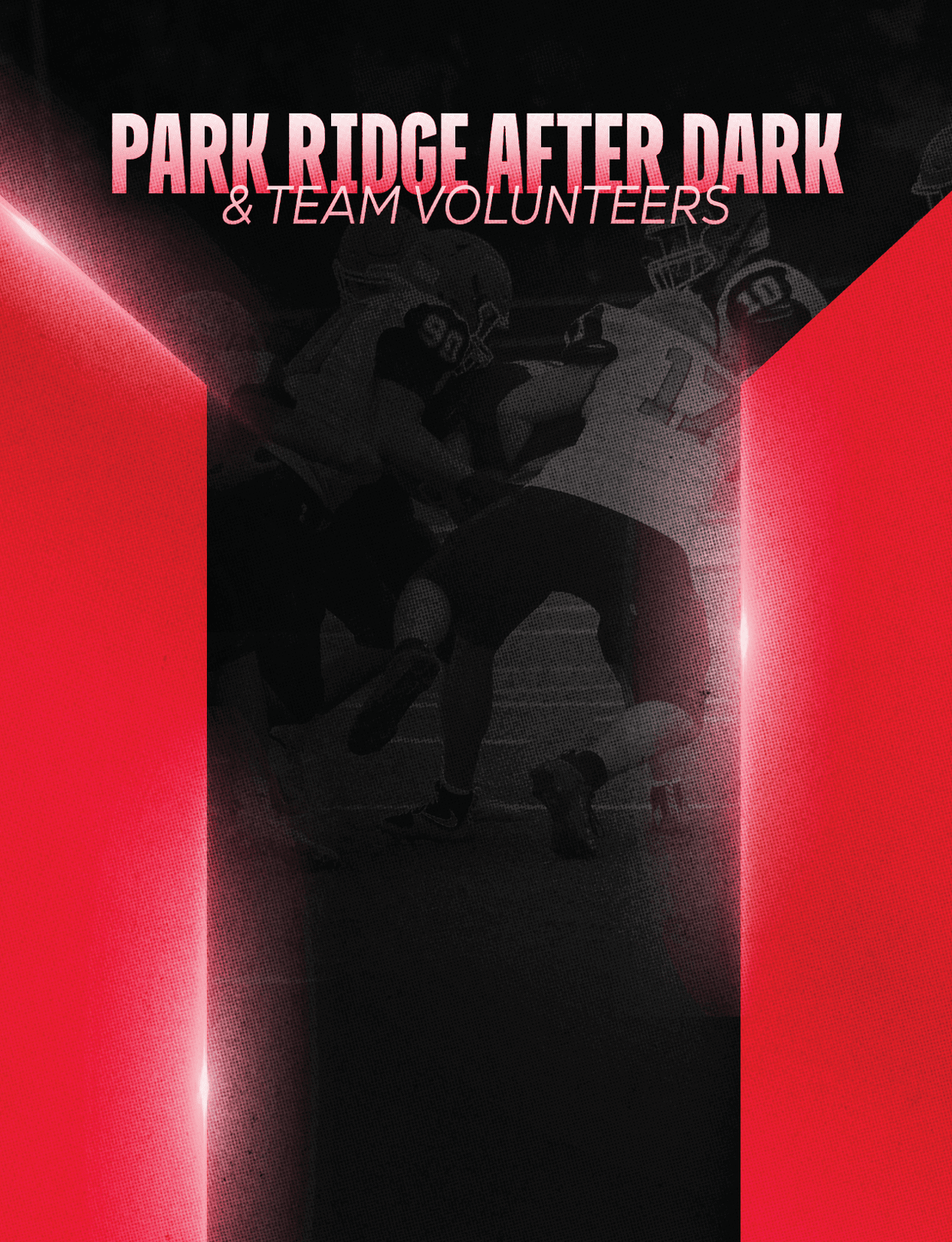 The image features a dynamic football scene with players in action, overlaid with bold text reading “PARK RIDGE AFTER DARK & TEAM VOLUNTEERS" in a dramatic red and black color scheme. Description generated by AI