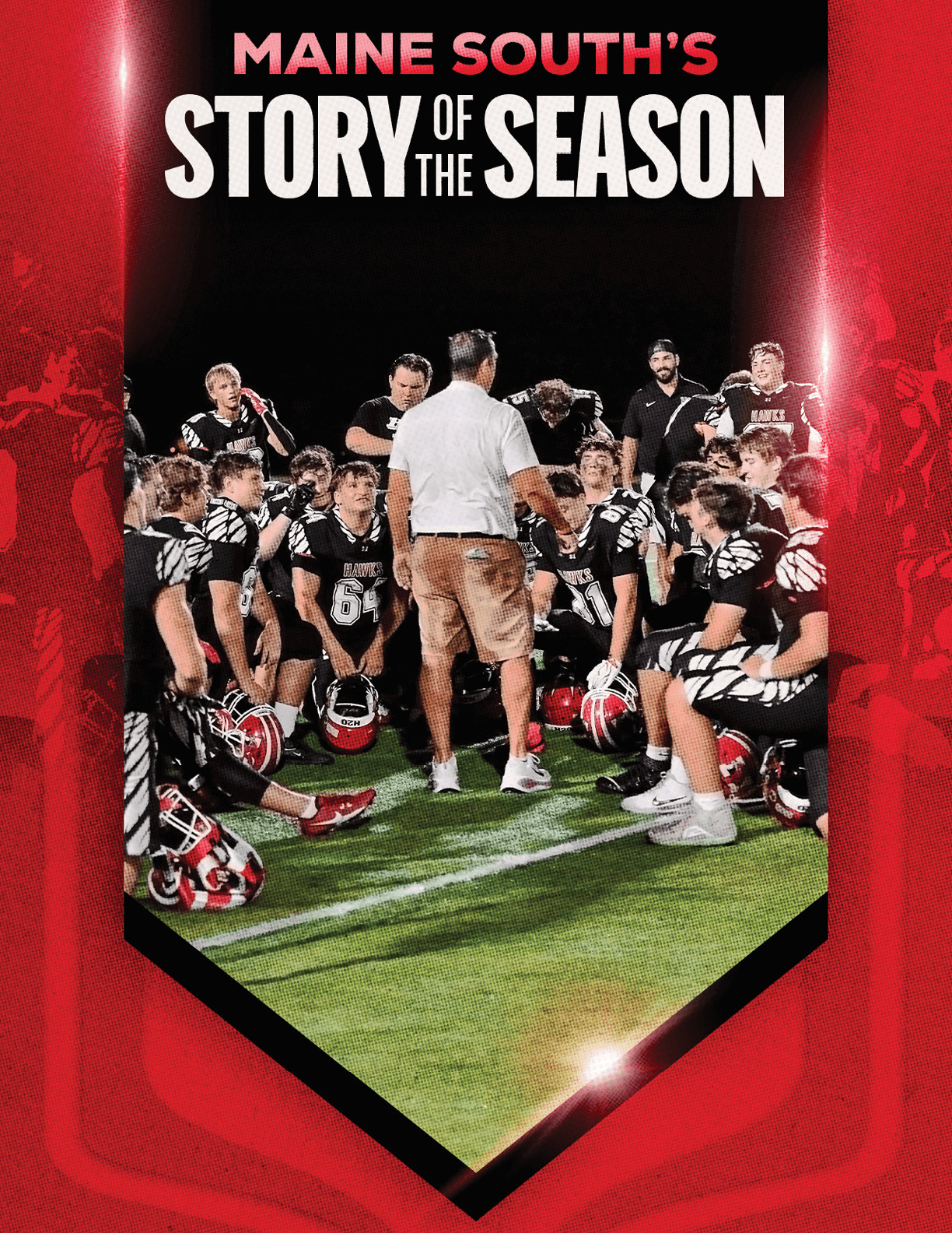 A group of people in sports uniforms sit and stand on a field listening to a person in casual clothing giving instructions under the text “Maine South's Story of the Season" on a red and black background. Description generated by AI