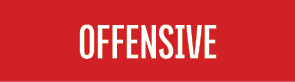 OFFENSIVE 