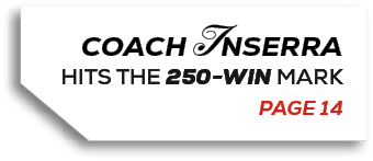 COACH INSERRA Hits the 250 Win Mark PAGE 1