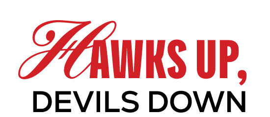 Hawks UP, DEVILS DOWN