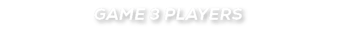 GAME 3 PLAYERS