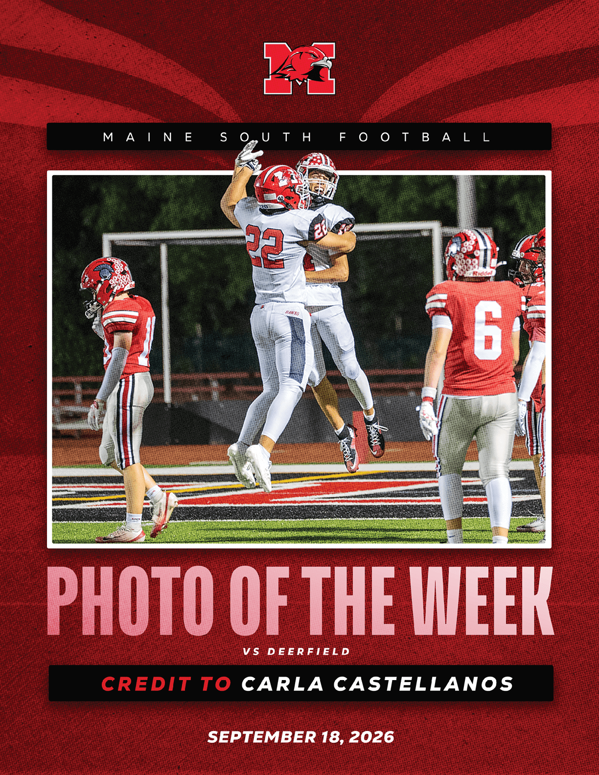 Four football players in red and white uniforms are on a field with two players celebrating by jumping and embracing while two others stand nearby, with a red and black graphic background and text highlighting the photo of the week for Maine South Football. Description generated by AI