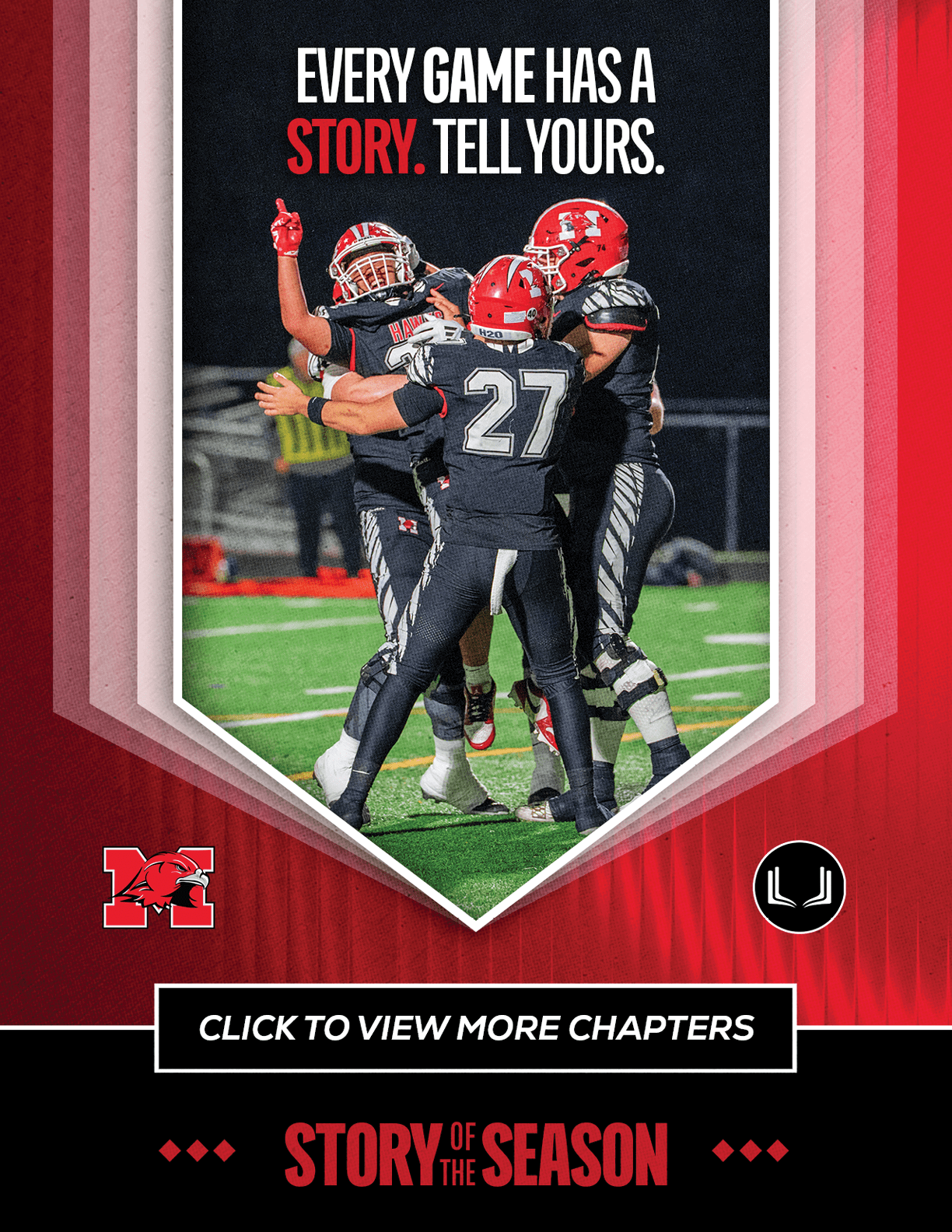 Three football players in black uniforms and red helmets celebrate on a field under the text “Every game has a story. Tell yours." with a red and black graphic background. Description generated by AI