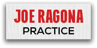 JOE RAGONA PRACTIC