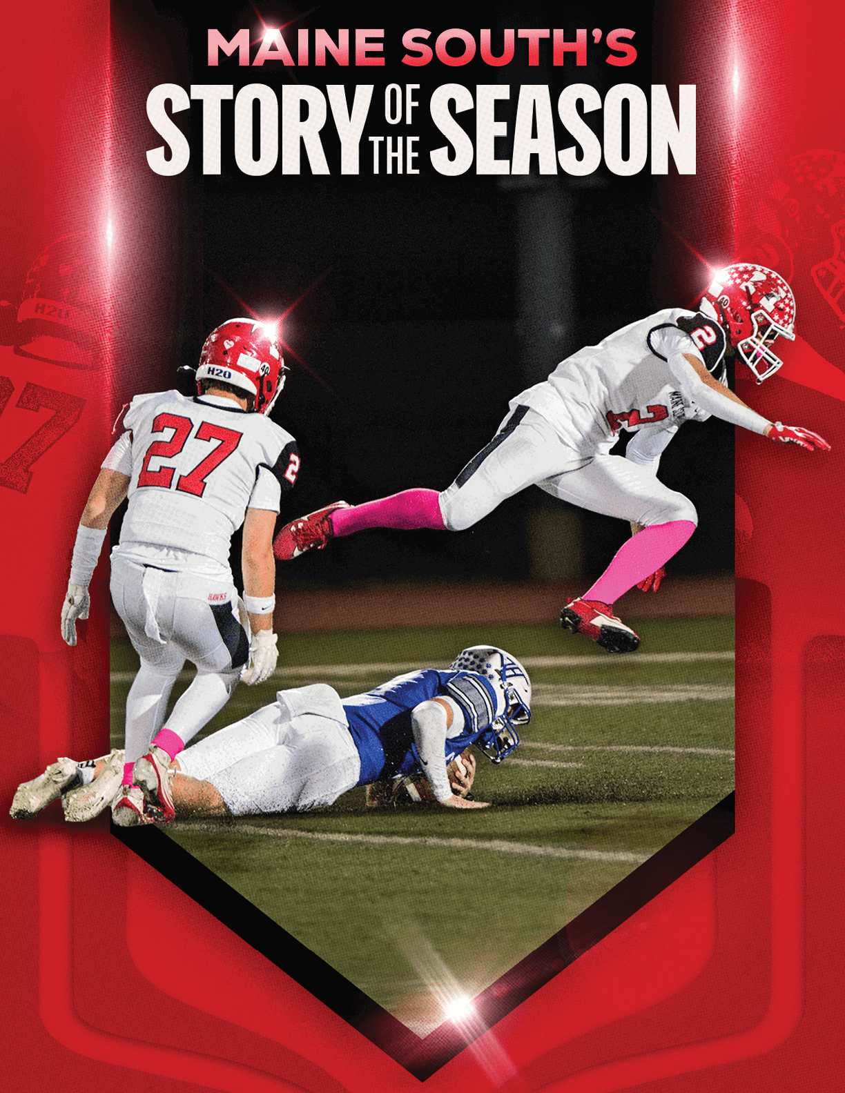Three athletes in football uniforms are engaged in a dynamic play on a field with one player diving over another who is on the ground while a third player stands nearby, with bold text above reading Maine South's Story of the Season. Description generated by AI