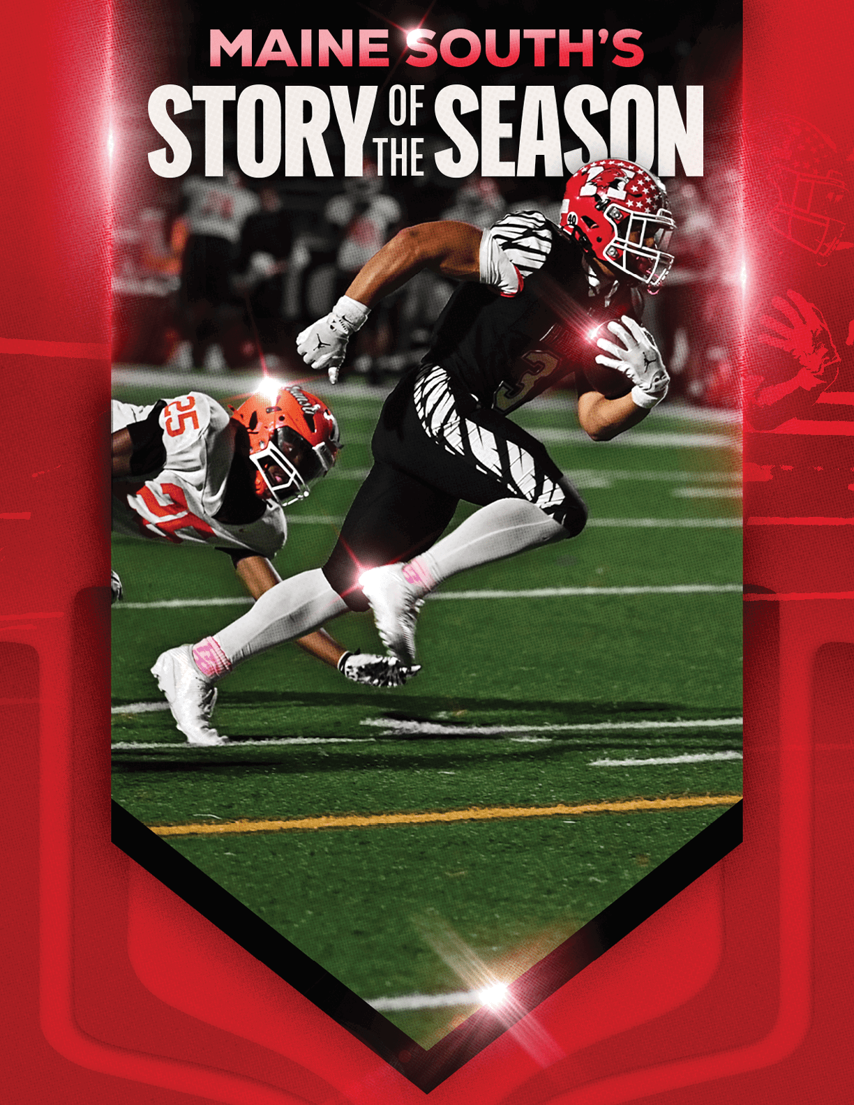 A football player in black and red uniform is running with the ball while another player in white and orange uniform attempts to catch up on a green field with the text Maine South's Story of the Season above. Description generated by AI