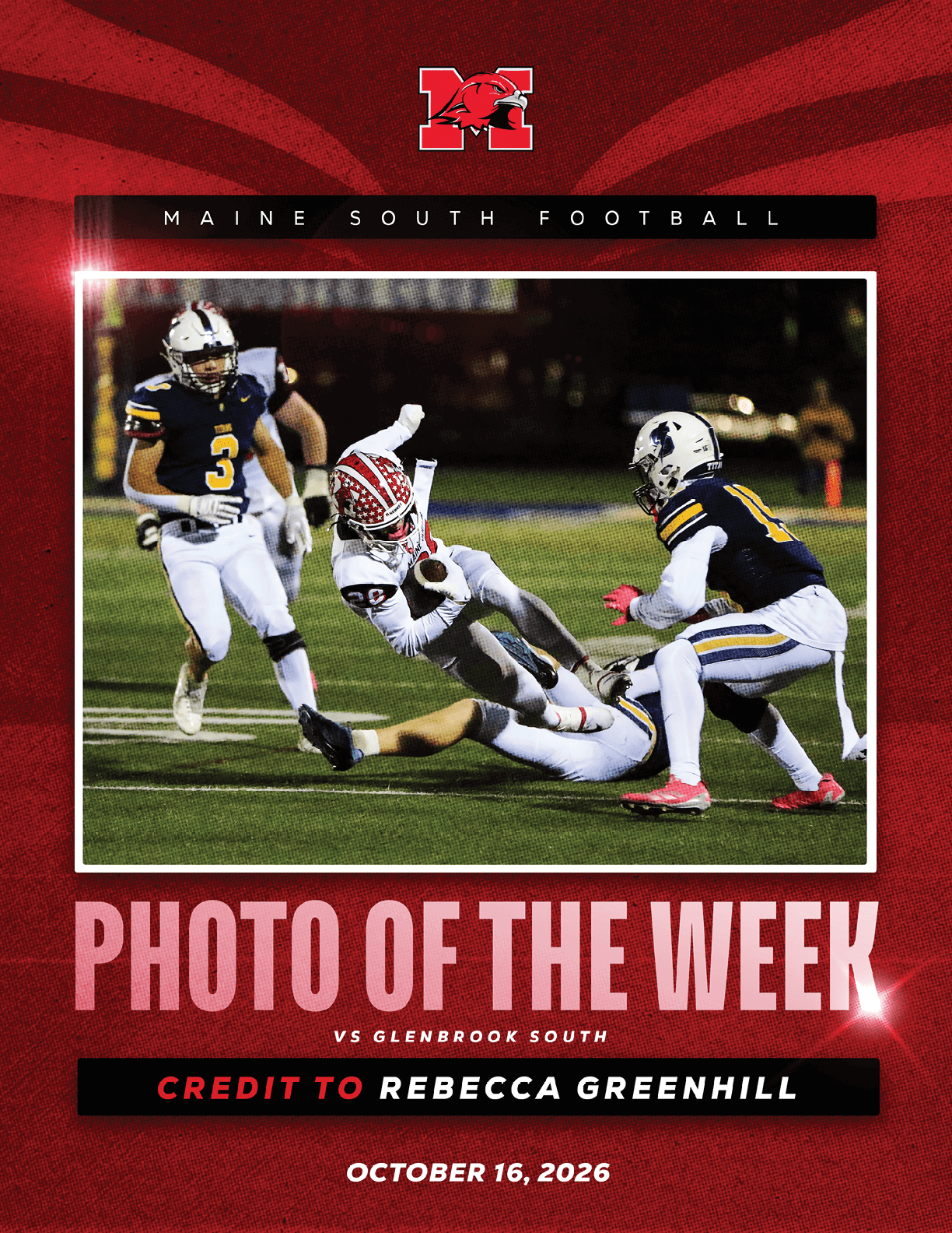 Three football players in action on a field during a night game with one player in a red helmet being tackled by two players in white helmets and dark jerseys, with text highlighting the photo as Maine South Football's photo of the week credited to Rebecca Greenhill and dated October 16, 2026. Description generated by AI