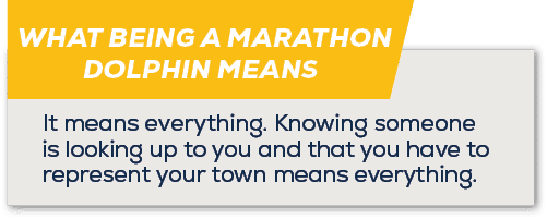 WHAT BEING A MARATHON DOLPHIN MEANS,It means everything. Knowing someone is looking up to you and that you have to re...