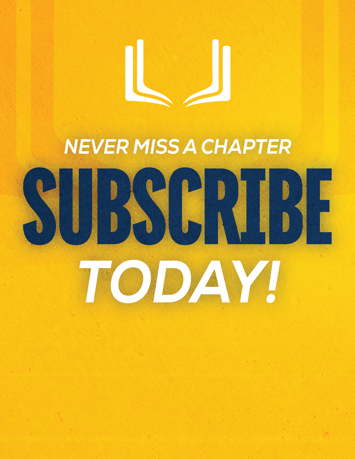 A purple and red sign that says “Never Miss a Chapter Subscribe Today!". Description generated by AI