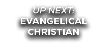 UP NEXT: evangelical christian