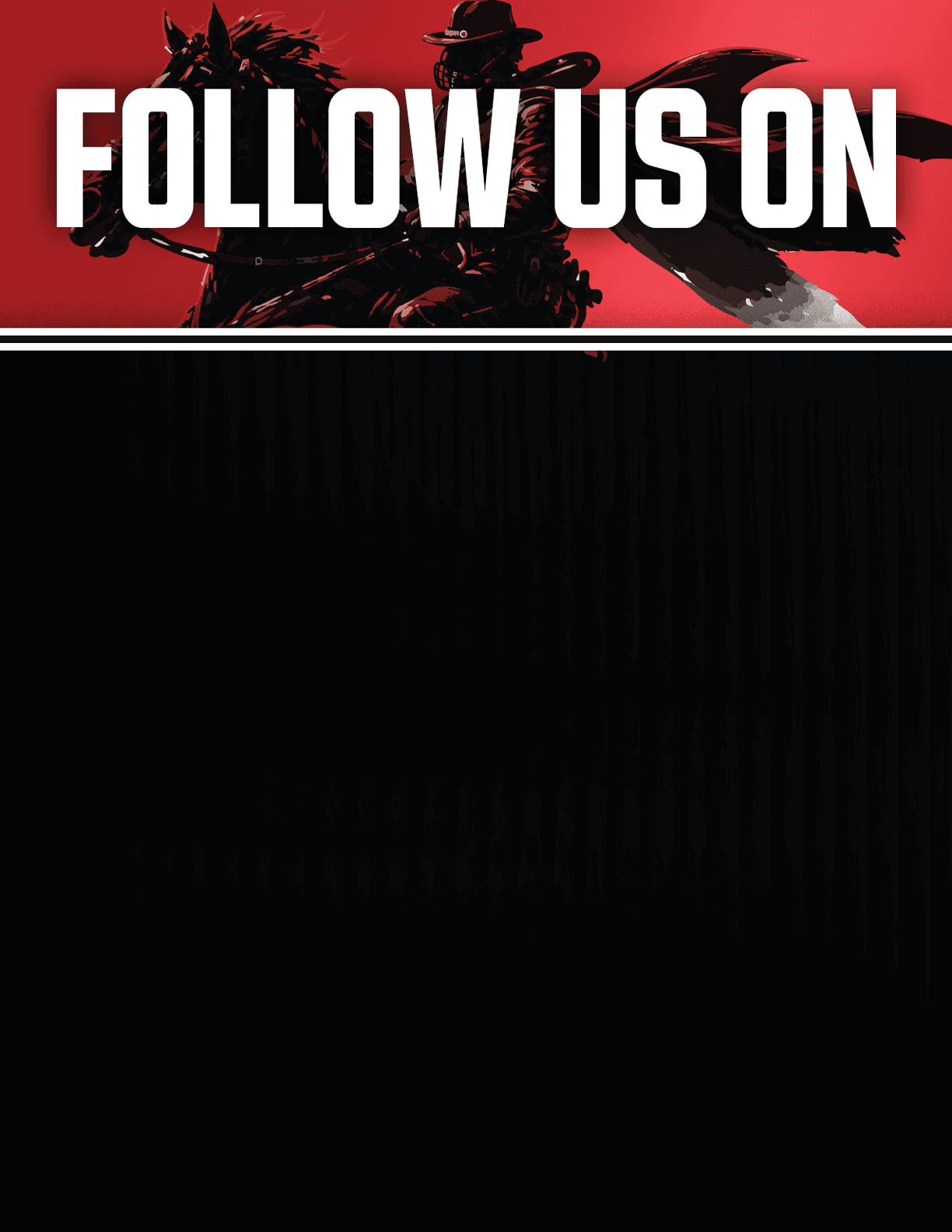A stylized silhouette of a person wearing a hat riding a horse is set against a red background with bold white text that says “FOLLOW US ON." Description generated by AI