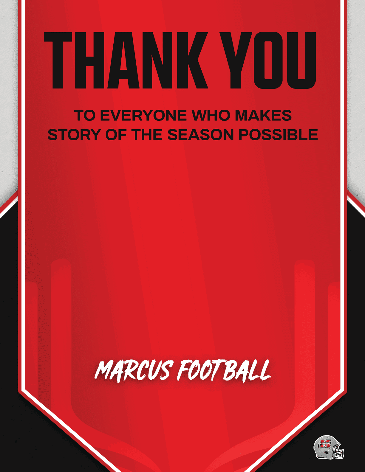 A red banner with black and white text saying thank you to everyone who makes the story of the season possible, signed Marcus Football. Description generated by AI