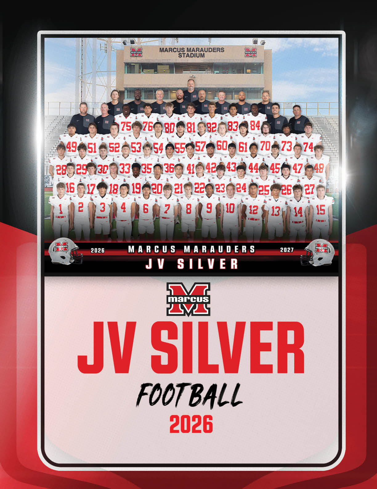 A large group of people wearing white football uniforms with red numbers pose for a team photo in front of a stadium labeled Marcus Marauders with the text JV Silver Football 2026 below. Description generated by AI