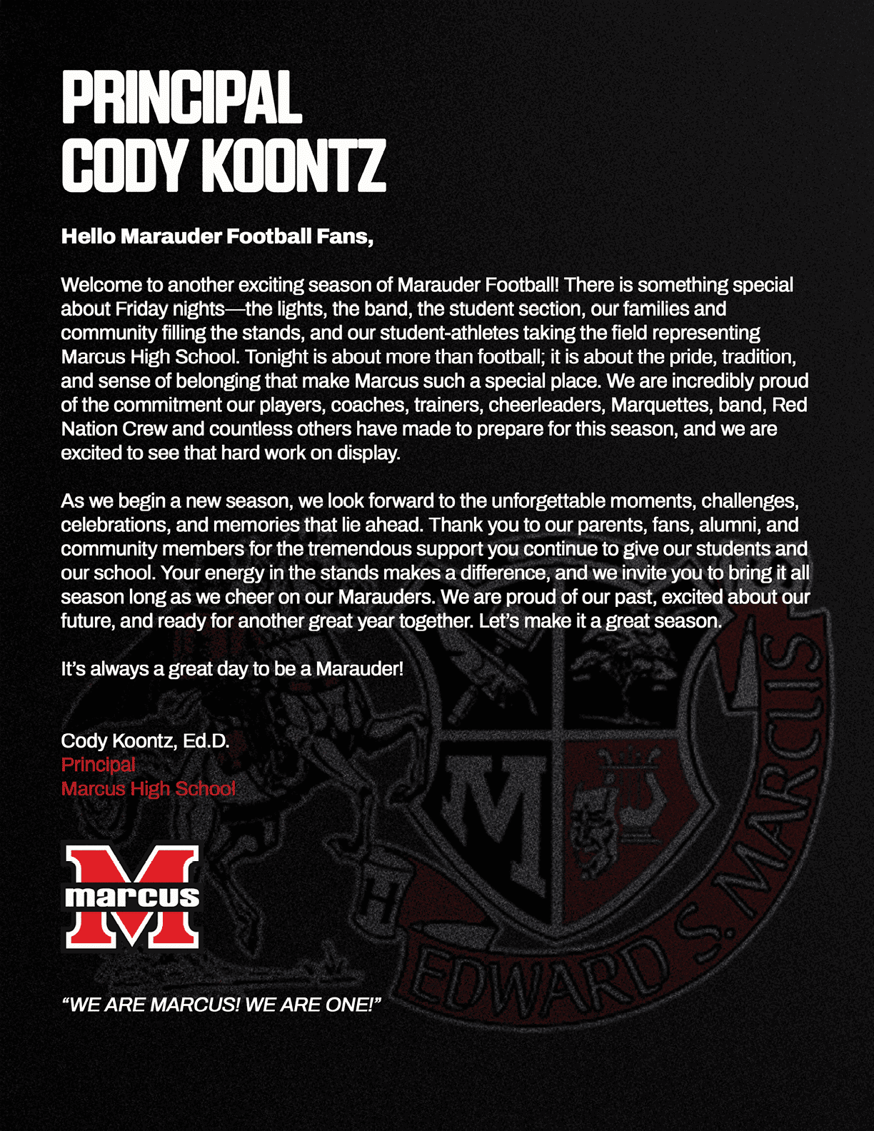 A welcome message from Principal Cody Koontz to Marauder Football fans expressing pride, encouragement, and excitement for the upcoming season at Marcus High School with the school logo and motto “We are Marcus We are One." Description generated by AI