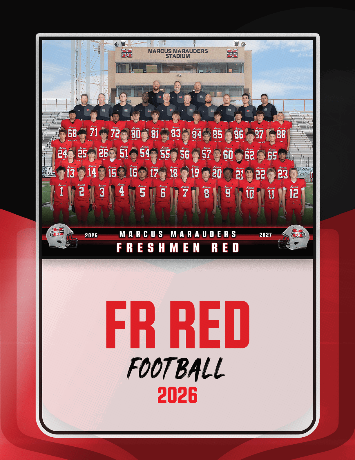 A large group of adults and children wearing red football uniforms pose in rows on bleachers in front of a stadium building with text reading Marcus Marauders Freshmen Red 2026 below the photo. Description generated by AI