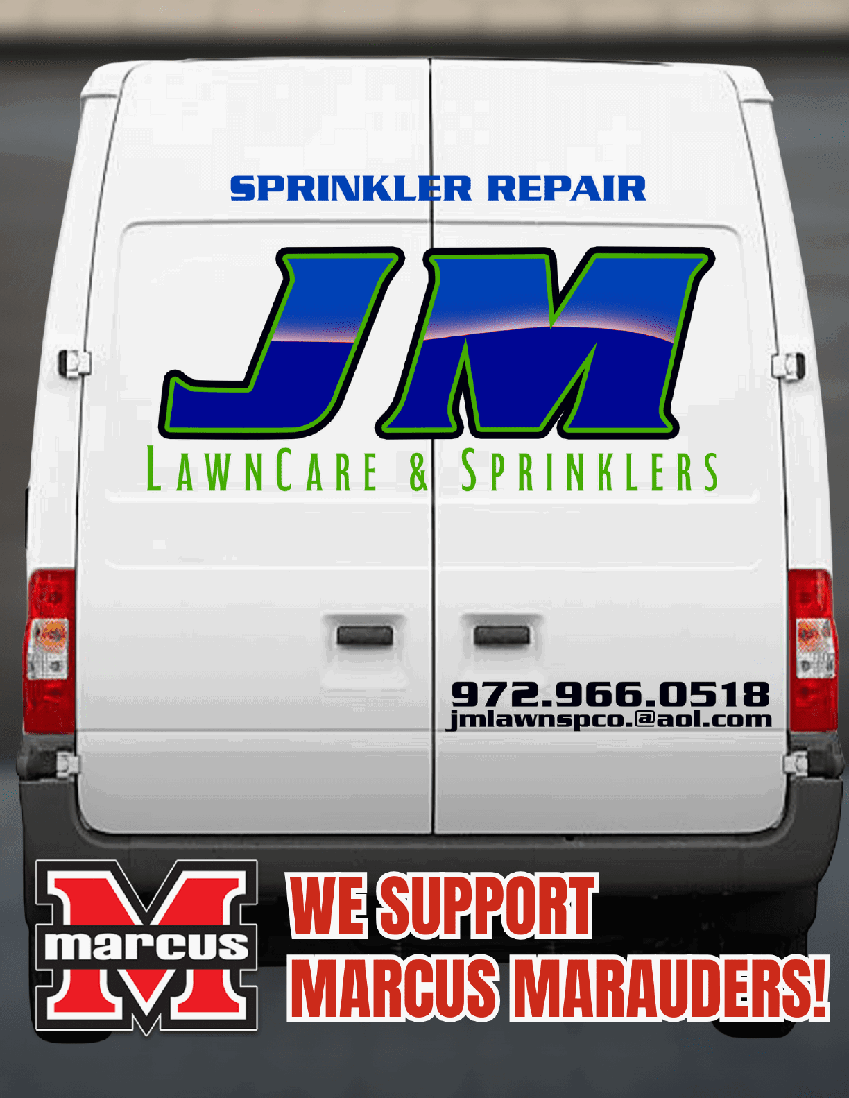 The back of a white van displays a large logo for JM LawnCare & Sprinklers with contact information and a message supporting Marcus Marauders alongside a red and black Marcus logo. Description generated by AI