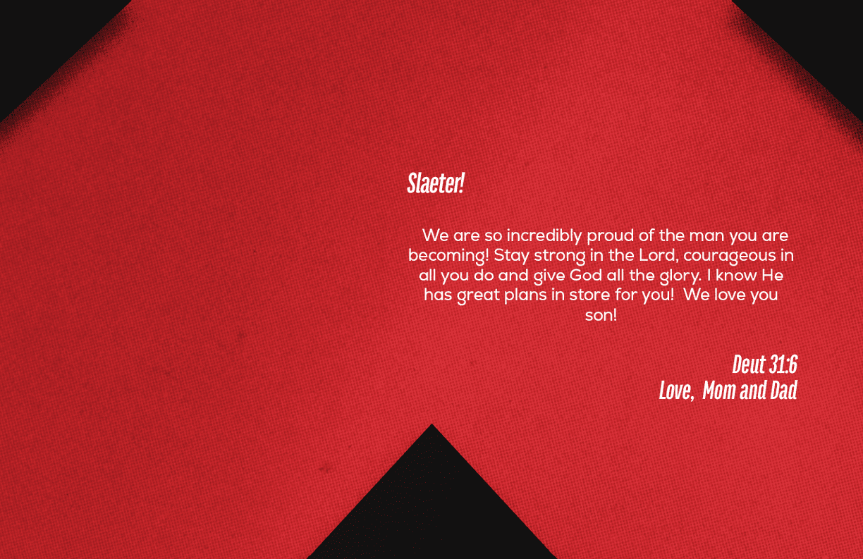 A red and black background features a white italicized message expressing pride, encouragement, and love from parents to their child named Slaeter, including a Bible verse reference. Description generated by AI