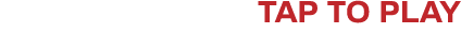 TAP TO PLAY