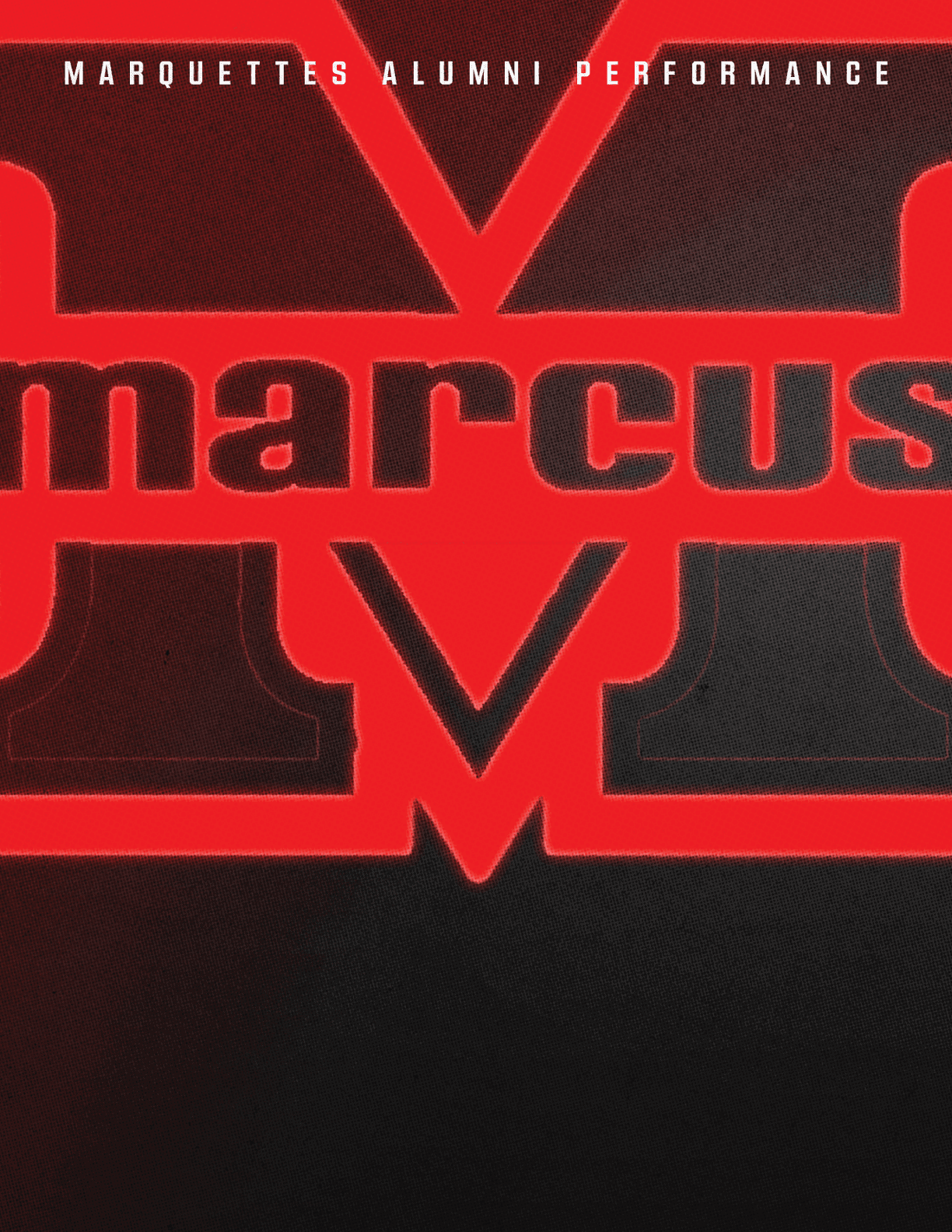 A bold red and black graphic features a large letter M with the word marcus across the middle and the text Marquettes Alumni Performance above it. Description generated by AI