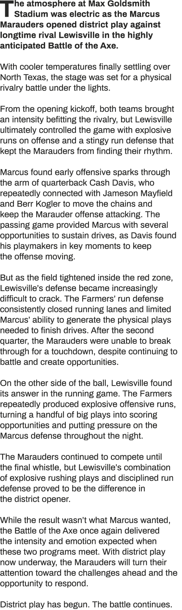 The atmosphere at Max Goldsmith Stadium was electric as the Marcus Marauders opened district play against longtime ri...