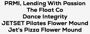 PRMI, Lending With Passion The Float Co Dance Integrity JETSET Pilates Flower Mound Jet's Pizza Flower Mound