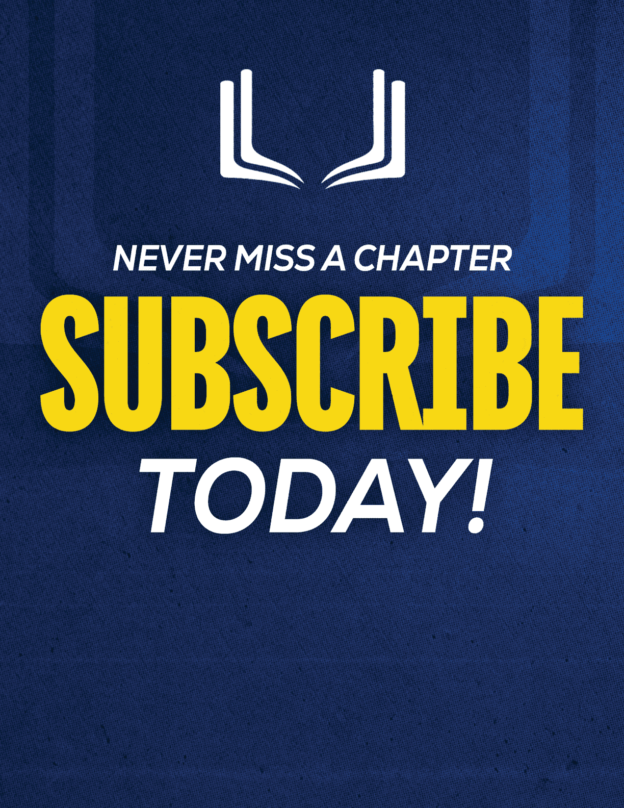 A purple and red sign that says “Never Miss a Chapter Subscribe Today!". Description generated by AI