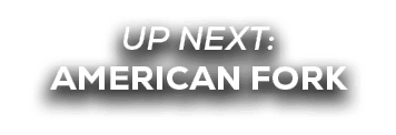 UP NEXT: american fork