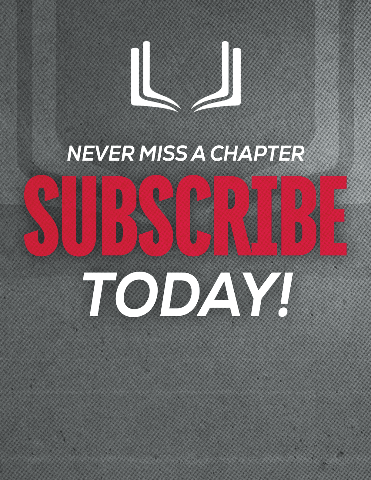A purple and red sign that says “Never Miss a Chapter Subscribe Today!". Description generated by AI