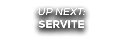 UP NEXT: servite
