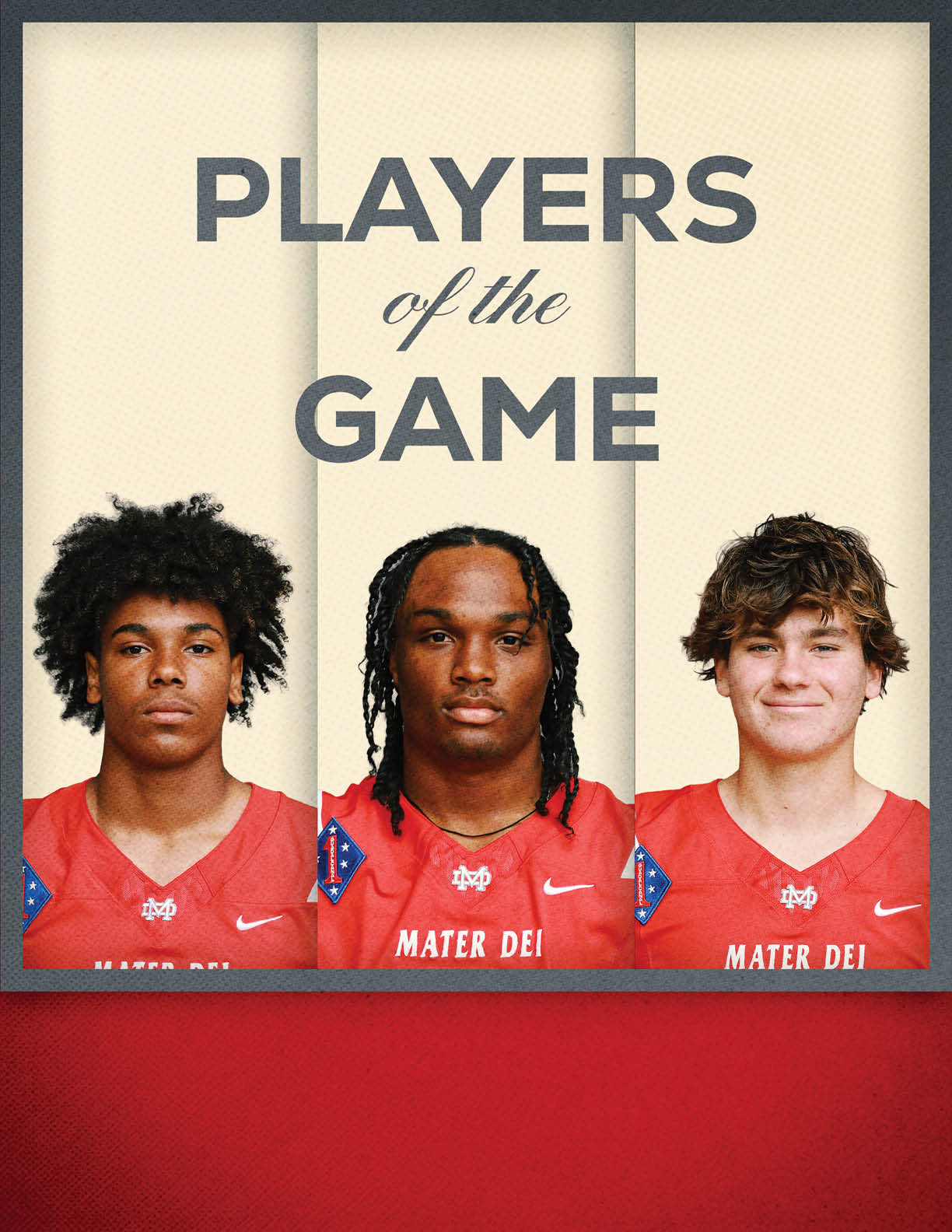 Three adults wearing red sports jerseys with “Mater Dei" on them are shown under the text "Players of the Game" on a beige and red background. Description generated by AI