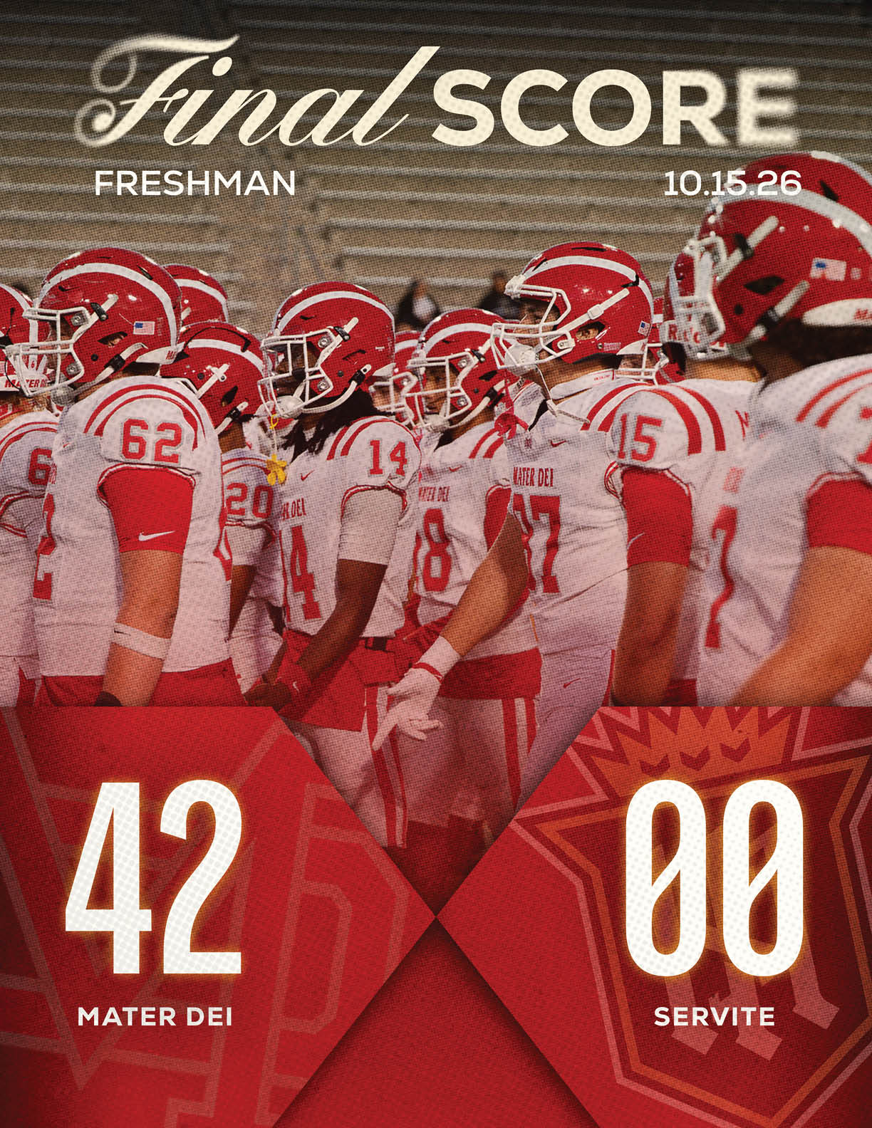 A group of football players in red and white uniforms stand together on a field with a final score graphic showing Mater Dei defeating Servite. Description generated by AI