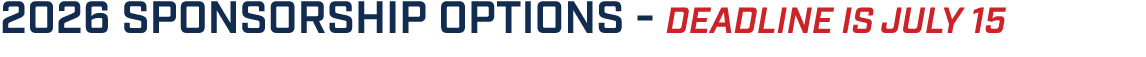 2026 SPONSORSHIP OPTIONS DEADLINE IS JULY 15