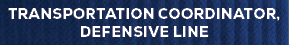 Transportation Coordinator, Defensive Line 