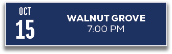 15,7:00 PM,WALNUT GROVE,OC