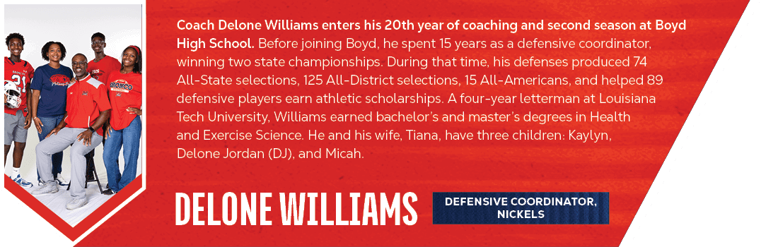 delone williams,Coach Delone Williams enters his 20th year of coaching and second season at Boyd High School. Before ...