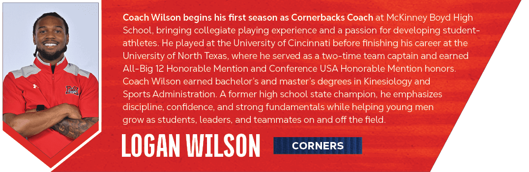Corners ,logan wilson,Coach Wilson begins his first season as Cornerbacks Coach at McKinney Boyd High School, bringin...