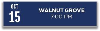 15,7:00 PM,WALNUT GROVE,OC