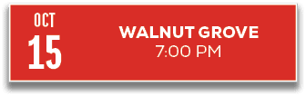 15,7:00 PM,WALNUT GROVE,OC