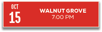 15,7:00 PM,WALNUT GROVE,OC