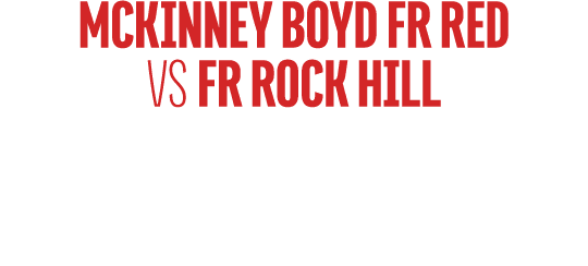 mckinney boyd fr red vs fr rock hill