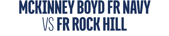 mckinney boyd fr navy vs fr rock hill