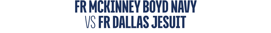 fr mckinney boyd navy vs fr dallas jesuit