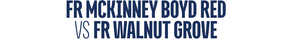 fr mckinney boyd red vs fr WALNUT GROVE