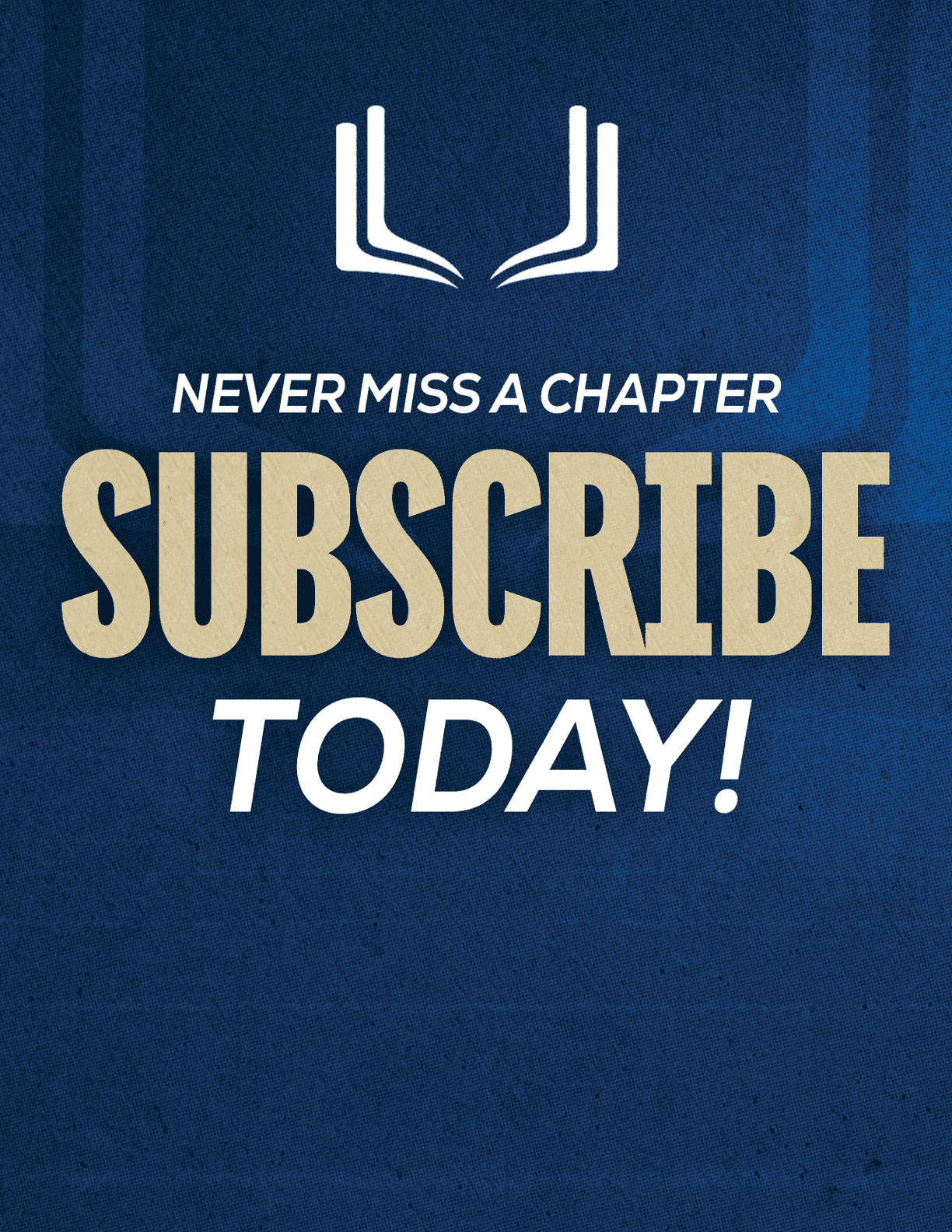 A purple and red sign that says “Never Miss a Chapter Subscribe Today!". Description generated by AI