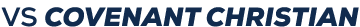 vs Covenant Christian