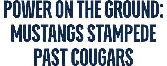 Power on the Ground: Mustangs Stampede Past Cougars
