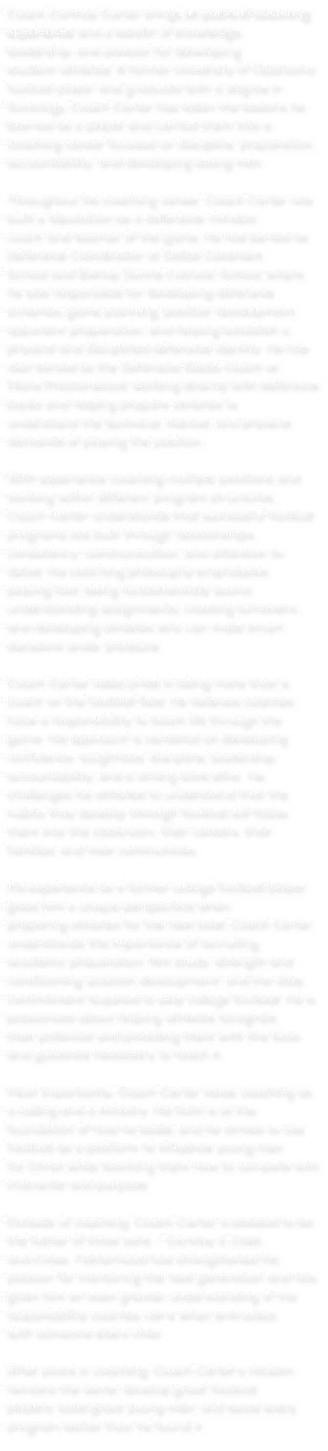 Coach Cortney Carter brings 14 years of coaching experience and a wealth of knowledge, leadership, and passion for de...