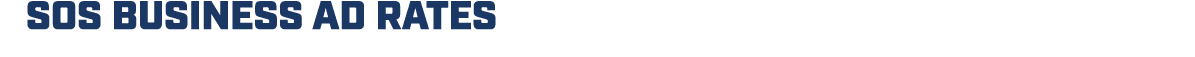 SOS BUSINESS AD RATES