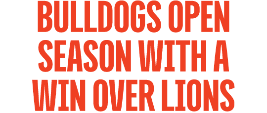 bulldogs open season with a win over lions
